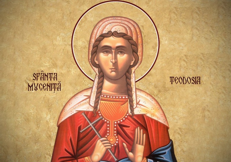 Calendar Ortodox: Sfânta Muceniţă Teodosia fecioara; Sfântul Sfinţit Mucenic Olivian