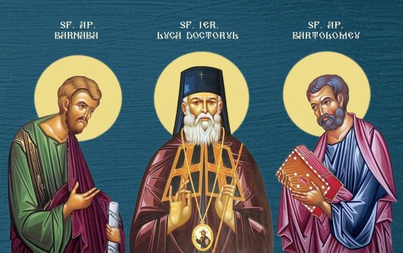 Calendar Ortodox: Sfinţii Apostoli Bartolomeu şi Barnaba; Sfântul Ierarh Luca, Arhiepiscopul Crimeei