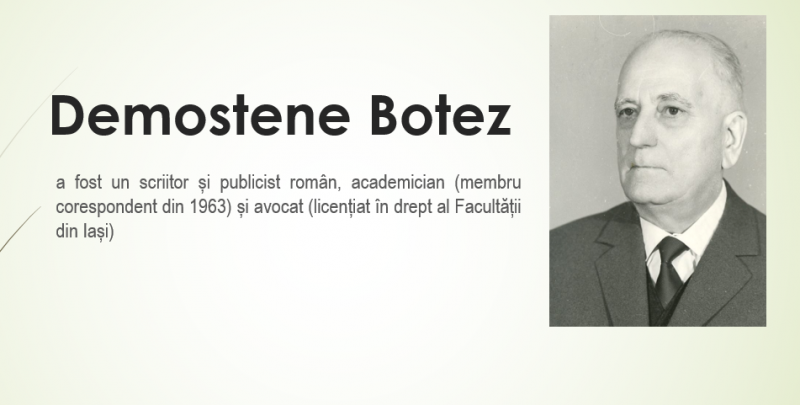 Despre scriitorul botoșănean Demostene Botez, care a participat în Primul Război Mondial și ulterior a profesat ca avocat