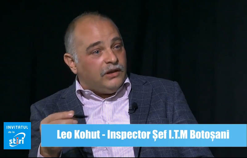 Invitatul de la Știri - Leo Kohut, inspectorul șef al I.T.M Botoșani